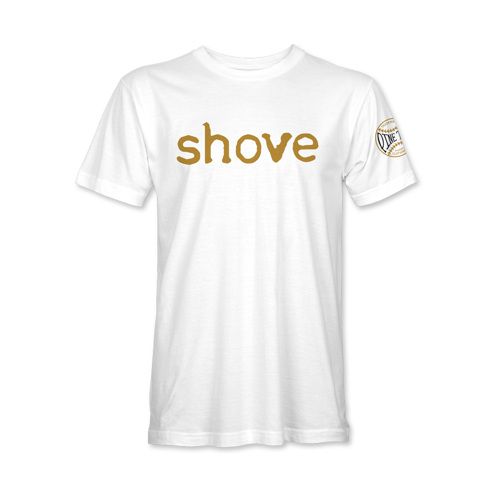 Shove T-Shirt