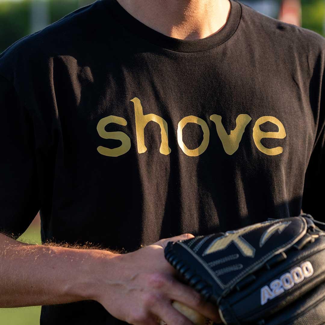Shove T-Shirt