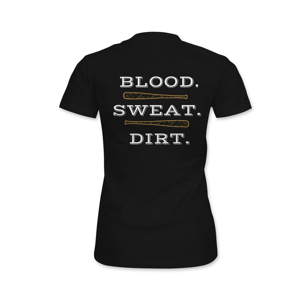 Blood. Sweat. Dirt. Womens Tee