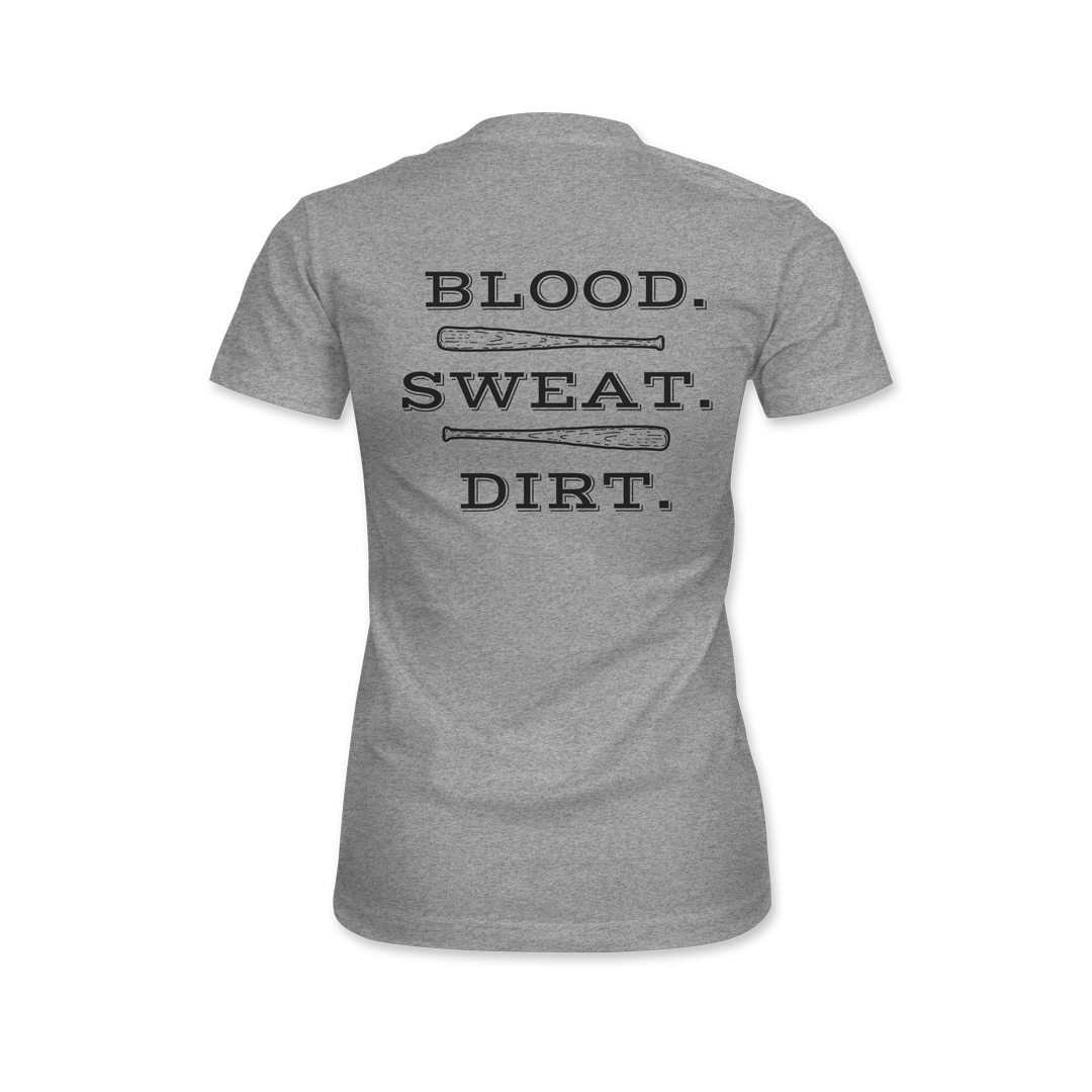 Blood. Sweat. Dirt. Womens Tee