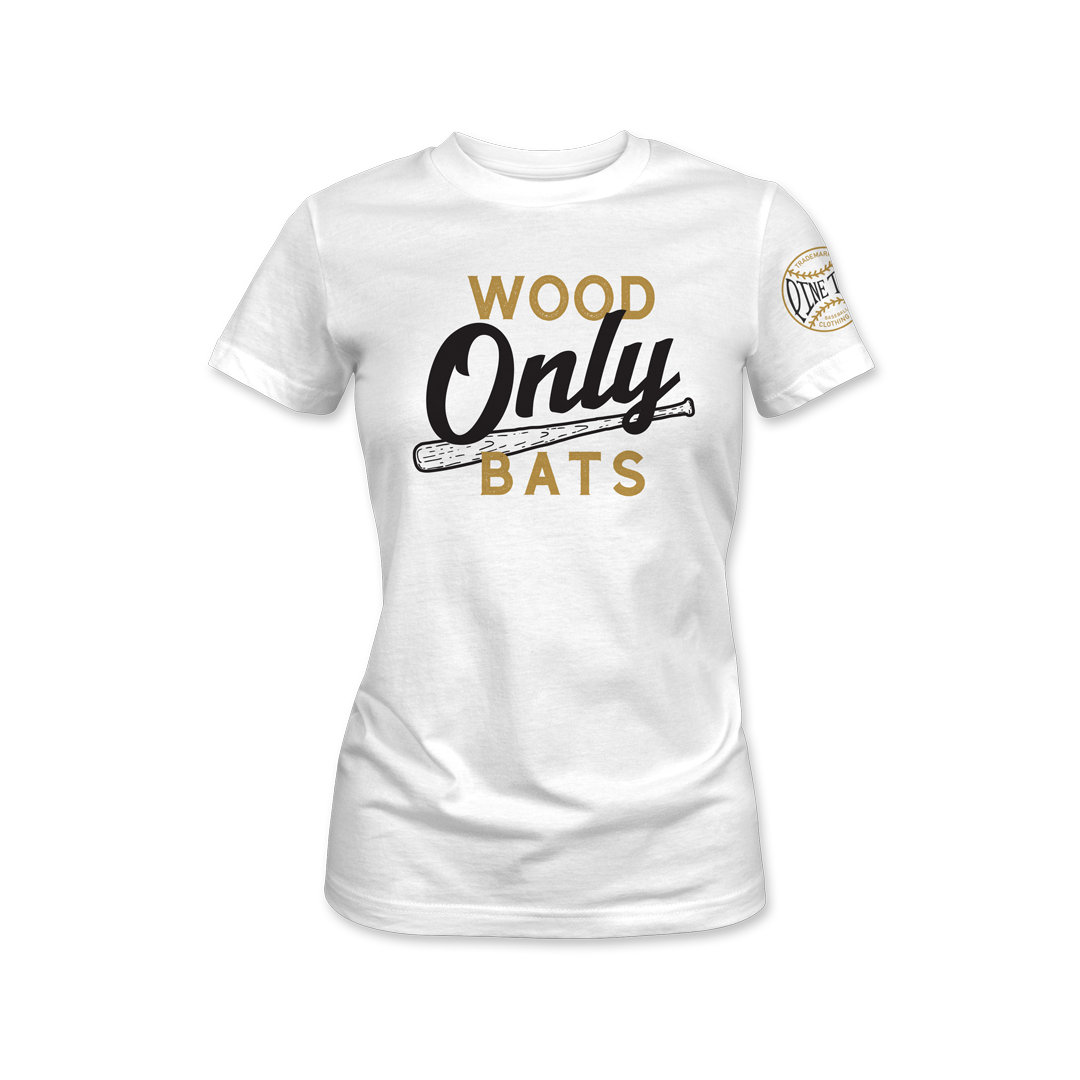 Wood Bats Only Womens Tee